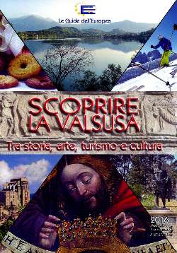 SCOPRIRE LA VALSUSA  Tra storia, arte, turismo e cultura 